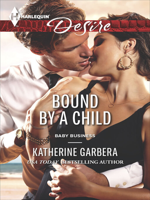 Title details for Bound by a Child by Katherine Garbera - Available